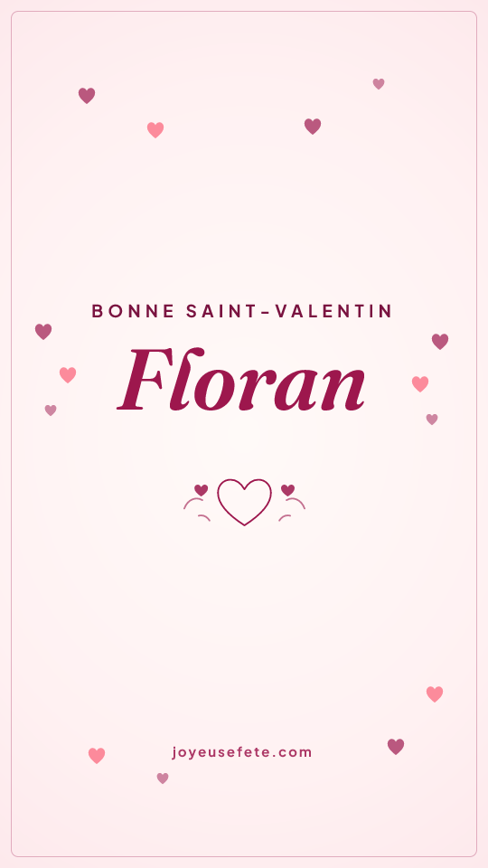 Image « Bonne Saint-Valentin Floran » au format story