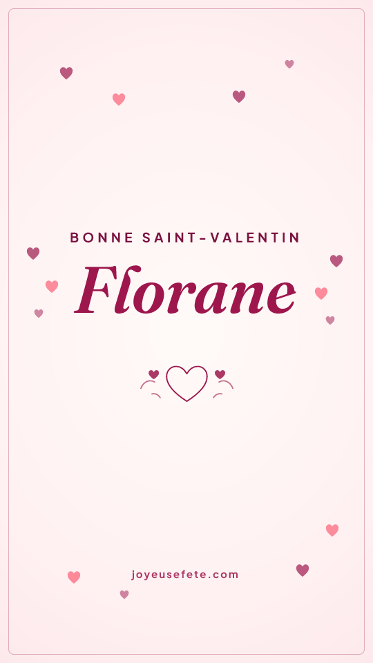 Image « Bonne Saint-Valentin Florane » au format story
