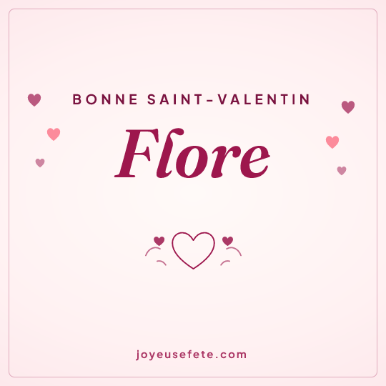 Image carrée « Bonne Saint-Valentin Flore » pour WhatsApp