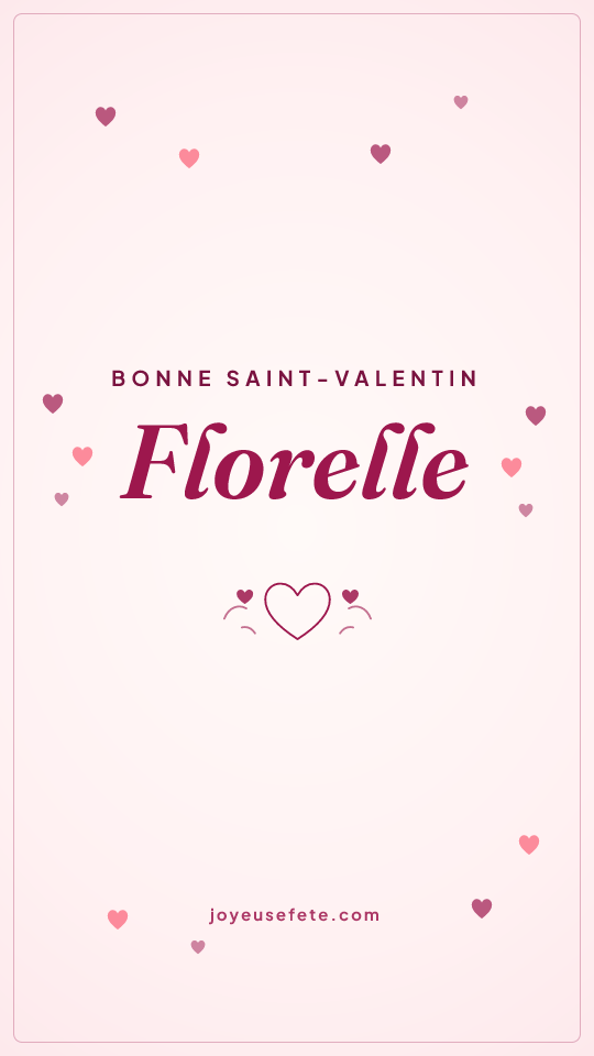 Image « Bonne Saint-Valentin Florelle » au format story