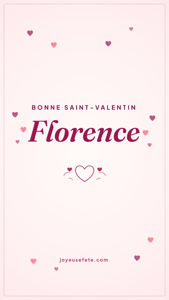 Image « Bonne Saint-Valentin Florence » au format story