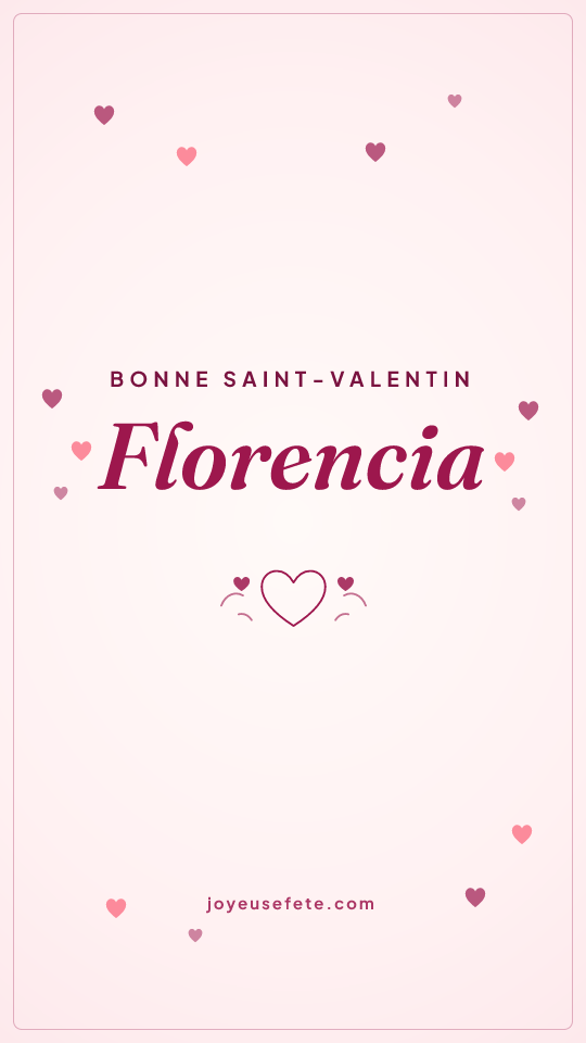 Image « Bonne Saint-Valentin Florencia » au format story