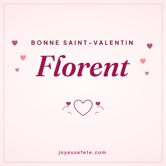 Image carrée « Bonne Saint-Valentin Florent » pour WhatsApp