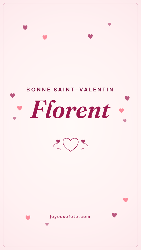 Image « Bonne Saint-Valentin Florent » au format story