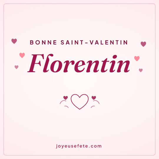 Image carrée « Bonne Saint-Valentin Florentin » pour WhatsApp
