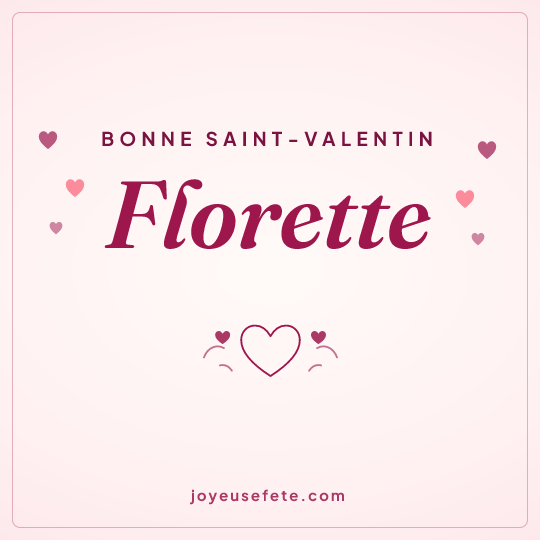 Image carrée « Bonne Saint-Valentin Florette » pour WhatsApp