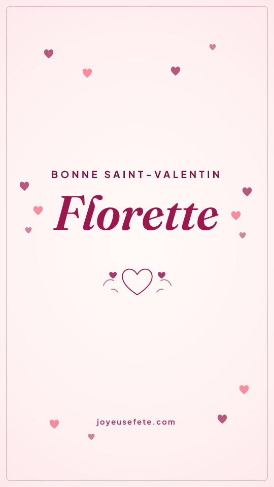 Image « Bonne Saint-Valentin Florette » au format story