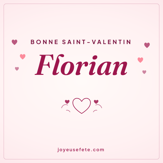 Image carrée « Bonne Saint-Valentin Florian » pour WhatsApp