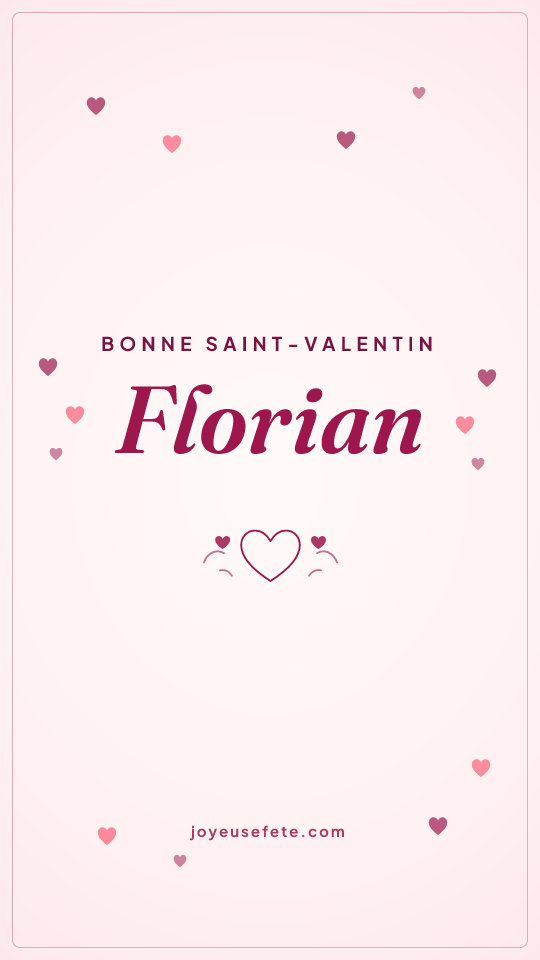 Image « Bonne Saint-Valentin Florian » au format story