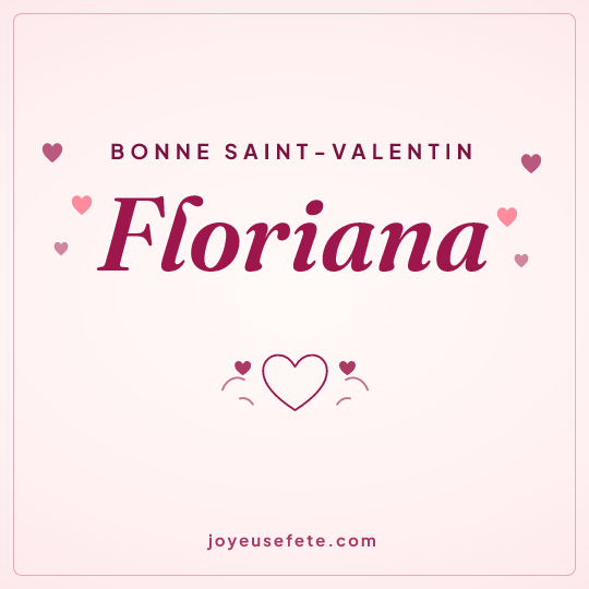 Image carrée « Bonne Saint-Valentin Floriana » pour WhatsApp