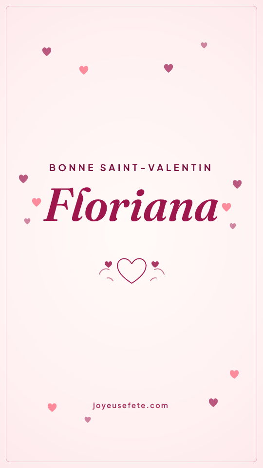 Image « Bonne Saint-Valentin Floriana » au format story