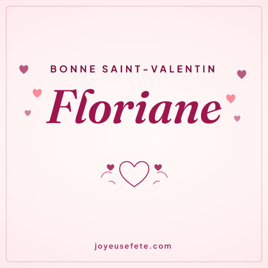 Image carrée « Bonne Saint-Valentin Floriane » pour WhatsApp