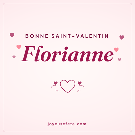 Image carrée « Bonne Saint-Valentin Florianne » pour WhatsApp