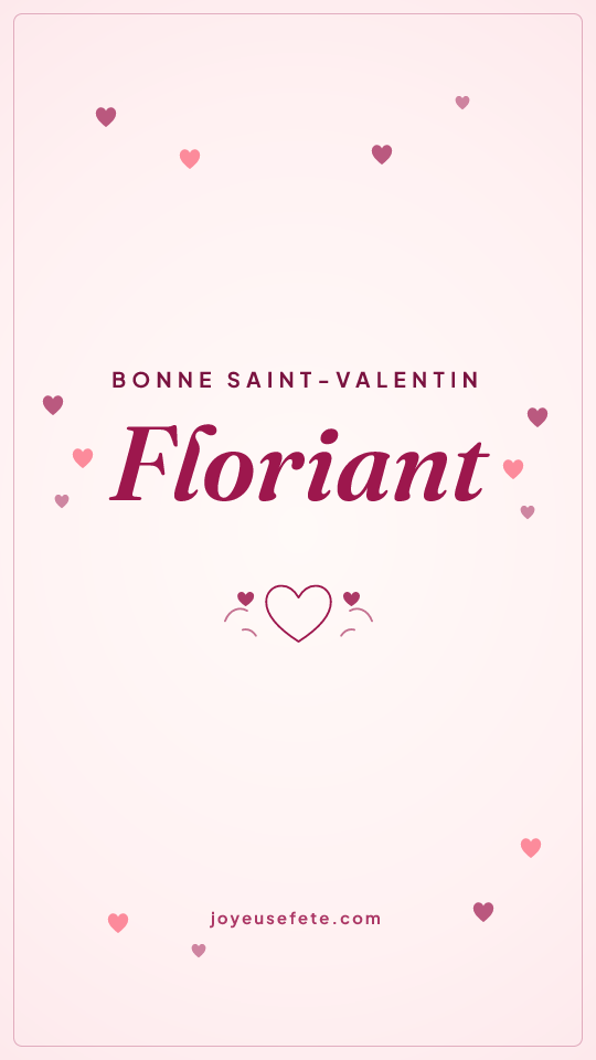 Image « Bonne Saint-Valentin Floriant » au format story
