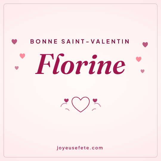 Image carrée « Bonne Saint-Valentin Florine » pour WhatsApp