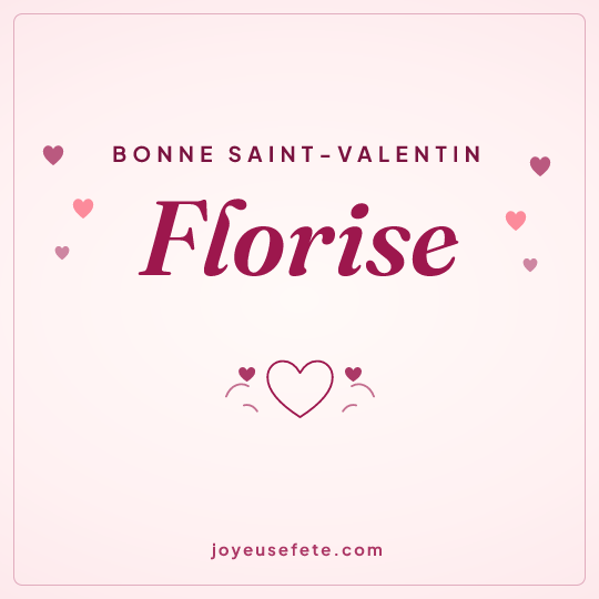 Image carrée « Bonne Saint-Valentin Florise » pour WhatsApp