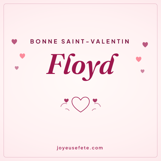 Image carrée « Bonne Saint-Valentin Floyd » pour WhatsApp
