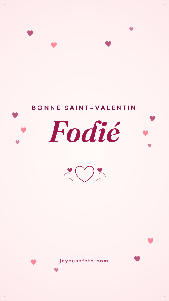 Image « Bonne Saint-Valentin Fodié » au format story