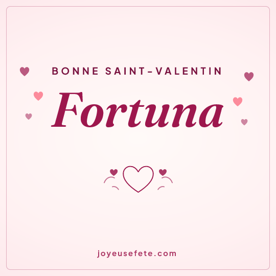 Image carrée « Bonne Saint-Valentin Fortuna » pour WhatsApp