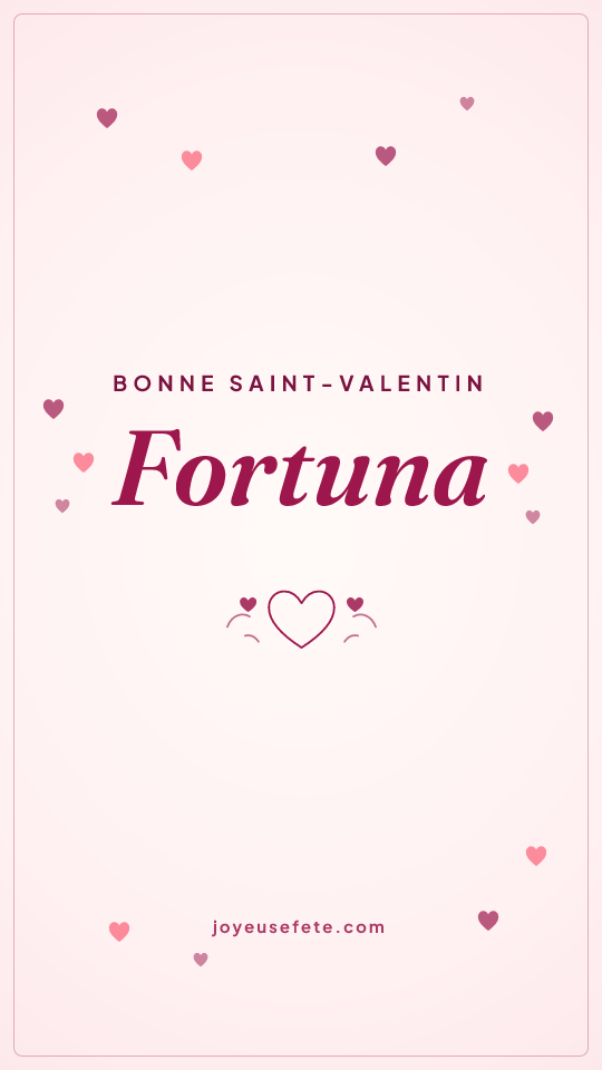 Image « Bonne Saint-Valentin Fortuna » au format story