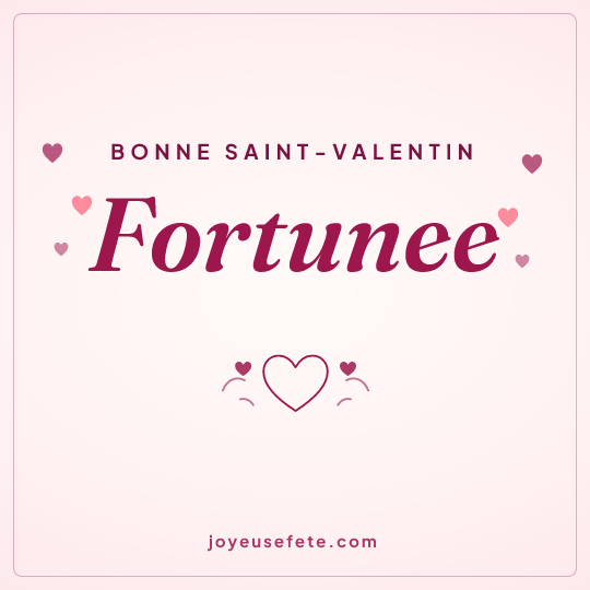 Image carrée « Bonne Saint-Valentin Fortunee » pour WhatsApp