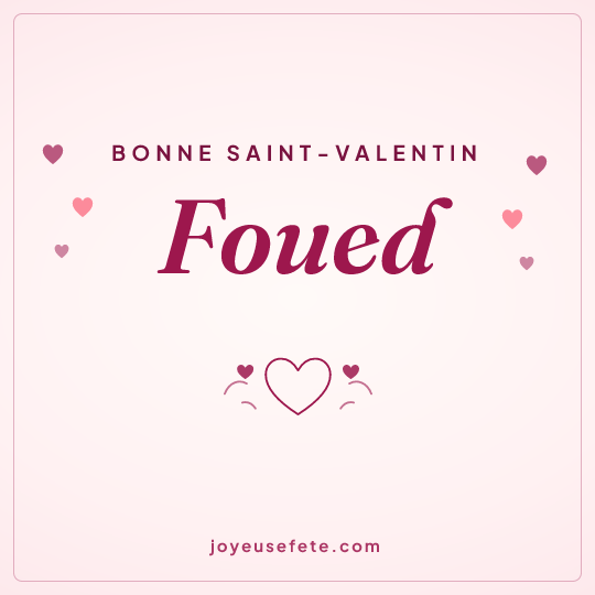 Image carrée « Bonne Saint-Valentin Foued » pour WhatsApp