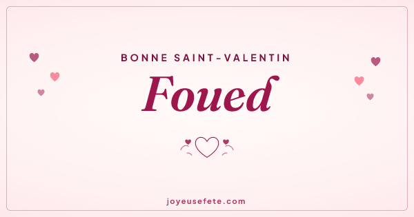 Image « Bonne Saint-Valentin Foued » au format large