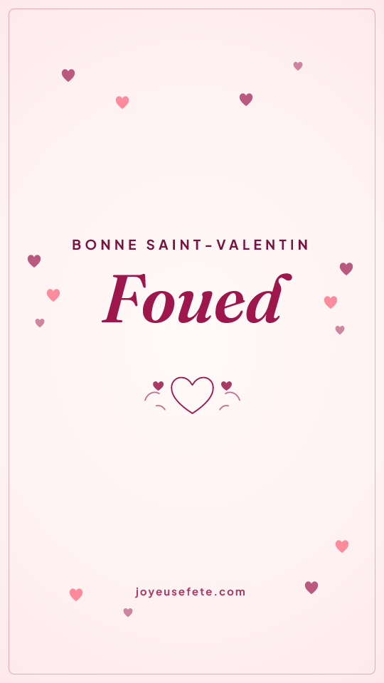 Image « Bonne Saint-Valentin Foued » au format story