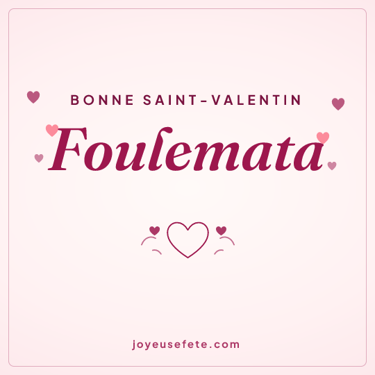Image carrée « Bonne Saint-Valentin Foulemata » pour WhatsApp