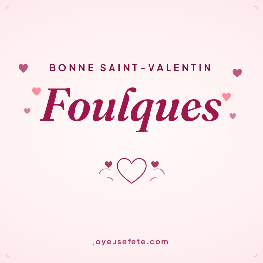 Image carrée « Bonne Saint-Valentin Foulques » pour WhatsApp