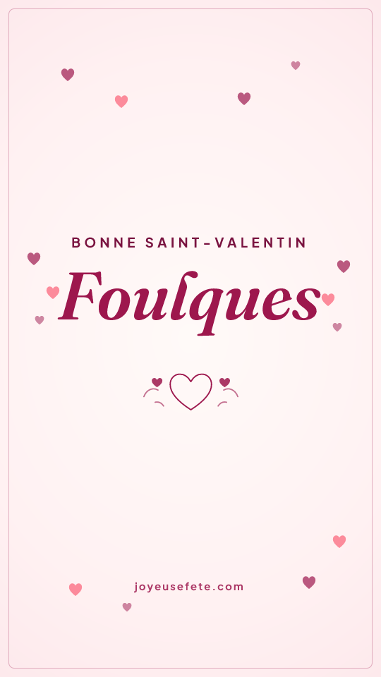 Image « Bonne Saint-Valentin Foulques » au format story