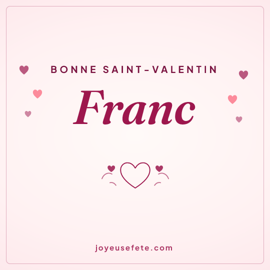 Image carrée « Bonne Saint-Valentin Franc » pour WhatsApp
