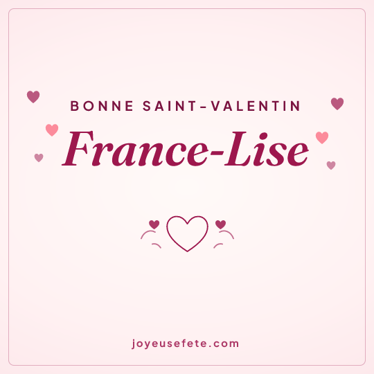 Image carrée « Bonne Saint-Valentin France-Lise » pour WhatsApp