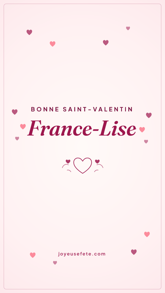 Image « Bonne Saint-Valentin France-Lise » au format story