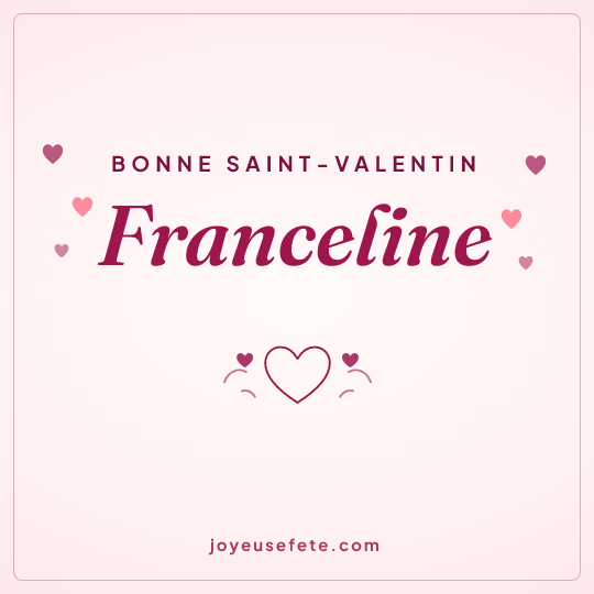 Image carrée « Bonne Saint-Valentin Franceline » pour WhatsApp