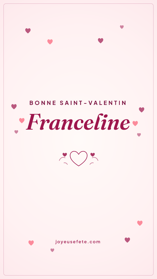 Image « Bonne Saint-Valentin Franceline » au format story