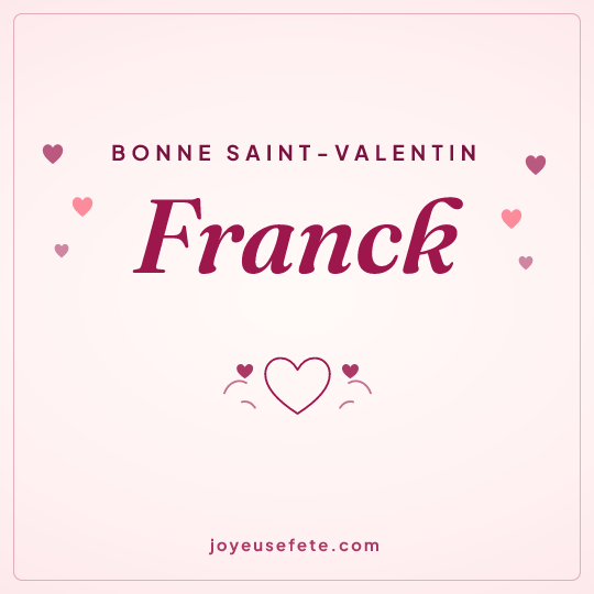 Image carrée « Bonne Saint-Valentin Franck » pour WhatsApp