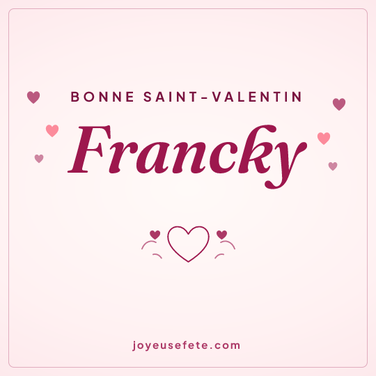 Image carrée « Bonne Saint-Valentin Francky » pour WhatsApp