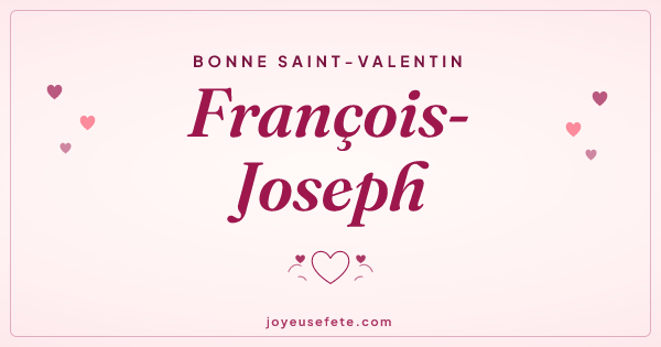 Image « Bonne Saint-Valentin François-Joseph » au format large