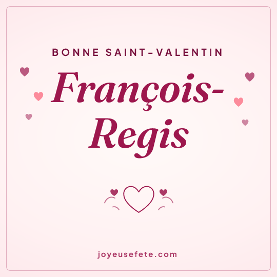 Image carrée « Bonne Saint-Valentin François-Regis » pour WhatsApp