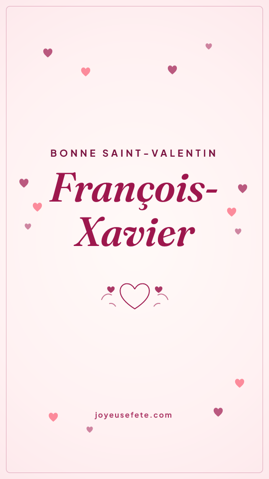 Image « Bonne Saint-Valentin François-Xavier » au format story