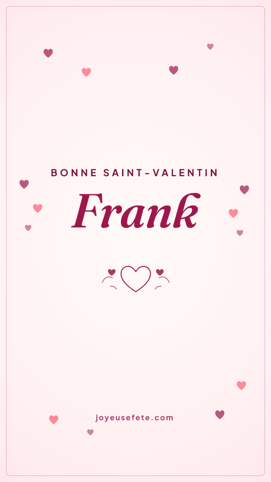 Image « Bonne Saint-Valentin Frank » au format story