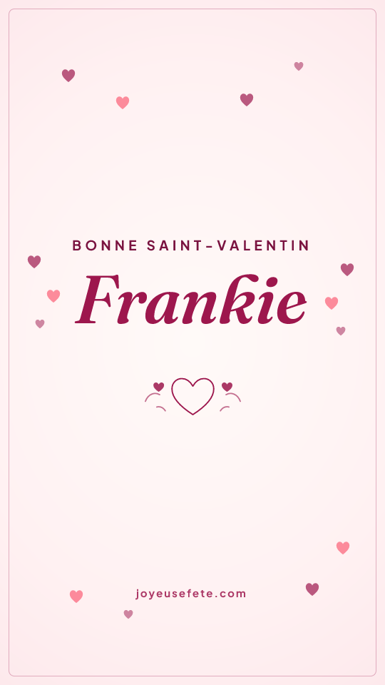 Image « Bonne Saint-Valentin Frankie » au format story