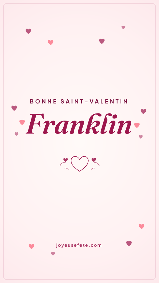 Image « Bonne Saint-Valentin Franklin » au format story