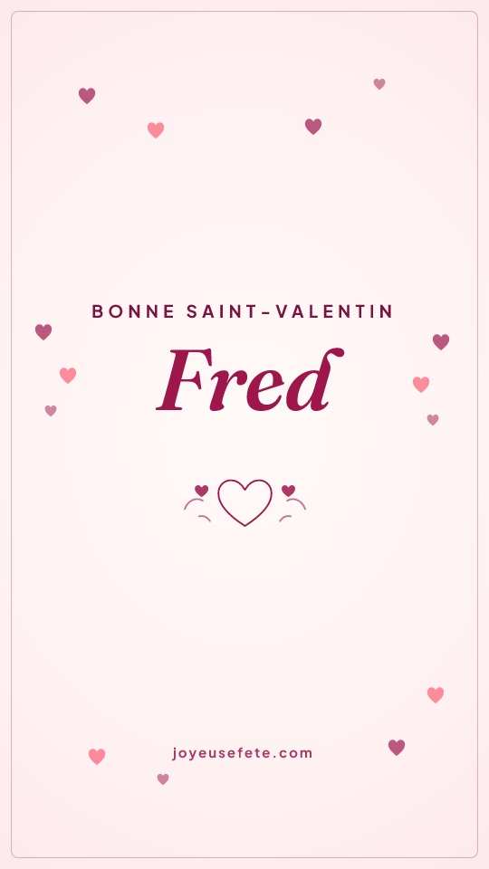 Image « Bonne Saint-Valentin Fred » au format story