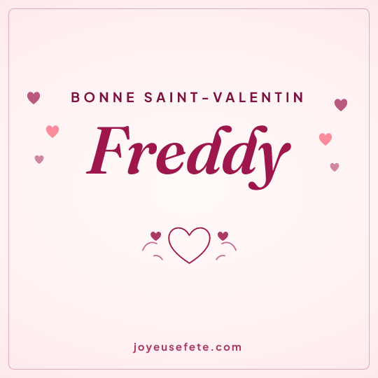 Image carrée « Bonne Saint-Valentin Freddy » pour WhatsApp