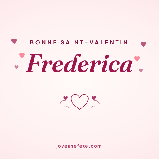 Image carrée « Bonne Saint-Valentin Frederica » pour WhatsApp