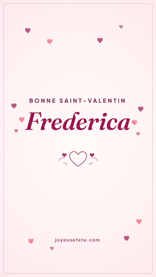 Image « Bonne Saint-Valentin Frederica » au format story