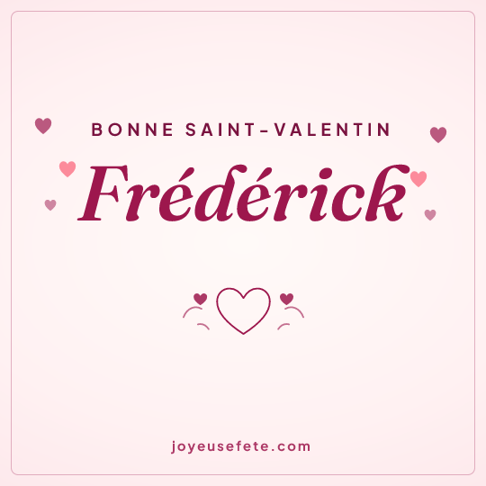 Image carrée « Bonne Saint-Valentin Frédérick » pour WhatsApp