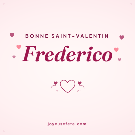Image carrée « Bonne Saint-Valentin Frederico » pour WhatsApp